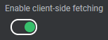 Enable client-side fetching